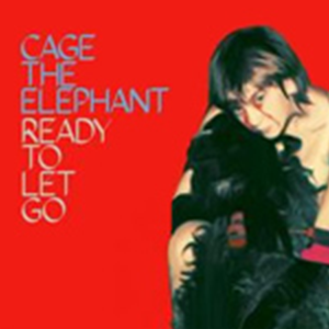 Ready to Let Go-Cage the Elephant-A-и