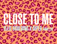 Close-to-Me-Ellie-GouldingDiplo-Ellie Goulding Diplo-E-и