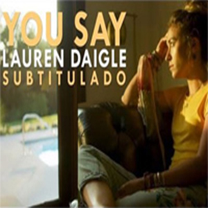 You Say-Lauren Daigle-F-и