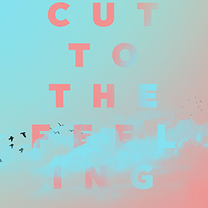 Cut To The Feeling