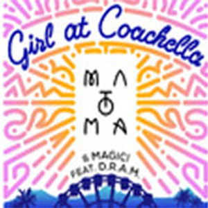 Girl at Coachella-Magic Matoma D.R.A.M.-B-и