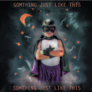 Something Just Like This
