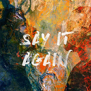 Say It Again-ֶ-C-ٵ