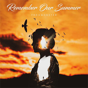 Remember Our Summer-FrogMonster-E-и