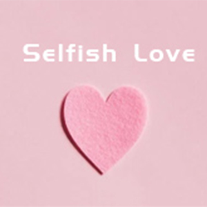 Selfish Love