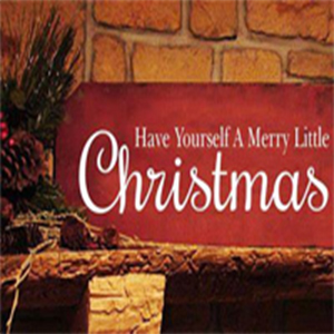 Have Yourself a Merry Little Christmas