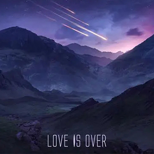 Love Is Over-Ѭ-C-и