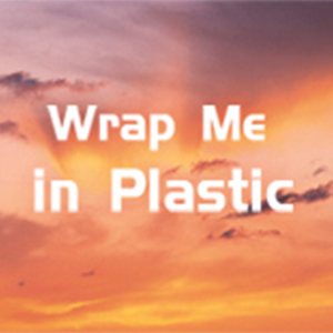 Wrap Me in Plastic-Chromance Momoland-E-и
