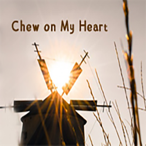 Chew On My Heart