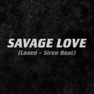 Savage Love-Jason Derulo/Jacob Kasher Hindlin/Joshua Nanai/Philippe Greiss Jason Derulo-C-