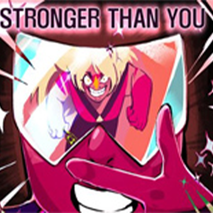 Stronger Than You